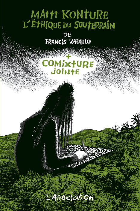 Mattt Konture, L'Éthique du souterrain